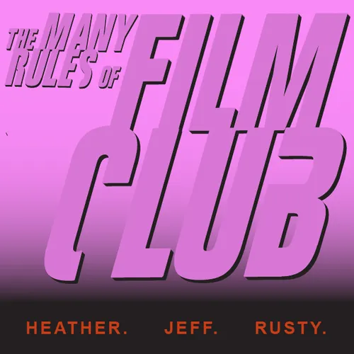 The Many Rules of Film Club