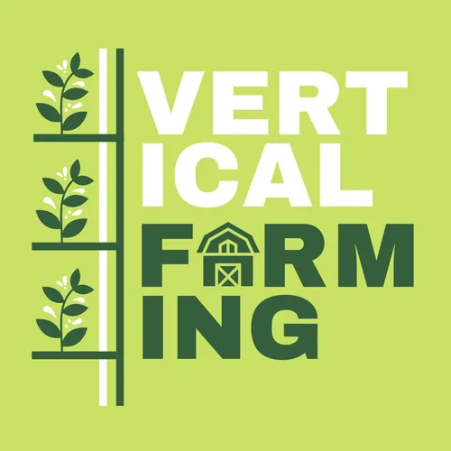 Vertical Farming Podcast - Conversations with CEOs, Founders & Leaders in AgTech & CEA - Podcast