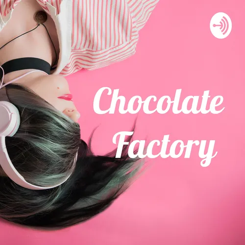 Chocolate Factory