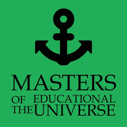 Masters of the Educational Universe