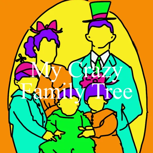 My Crazy Family Tree