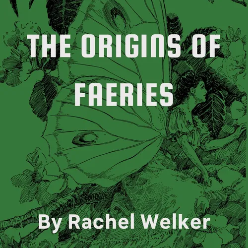 The Origins of Faeries