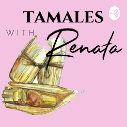 Tamales with Renata