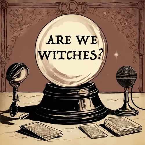 Are We Witches?