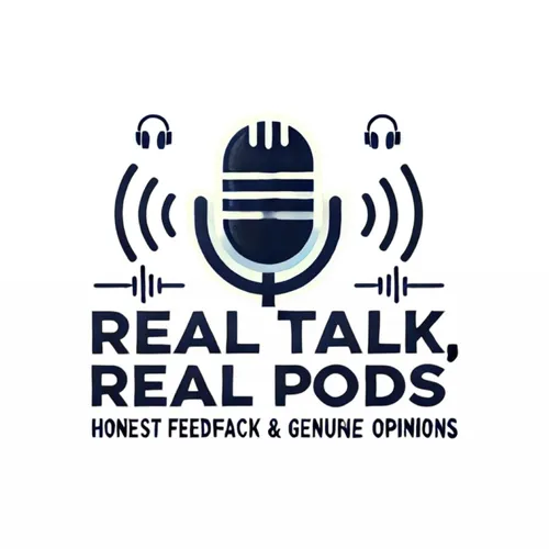 Real Talk, Real Pods