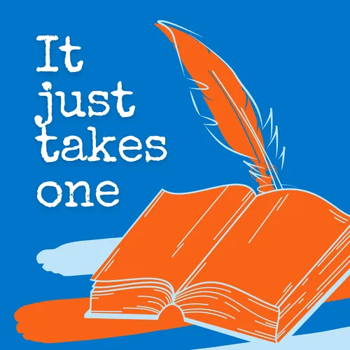 It Just Takes One
