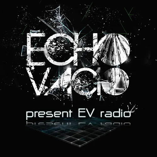 Echo Vacio Presents......EV Radio