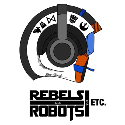 Rebels and Robots and Etc.