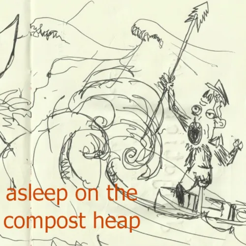 The Asleep on the Compost Heap podcast