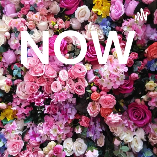 NOW