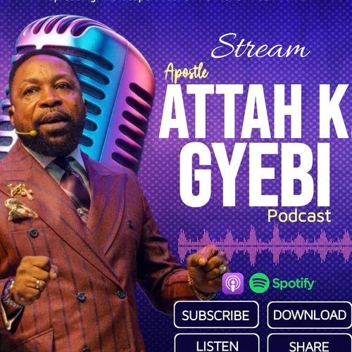 Apostle Attah K. Gyebi