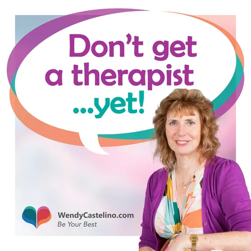 Don't Get A Therapist... Yet!