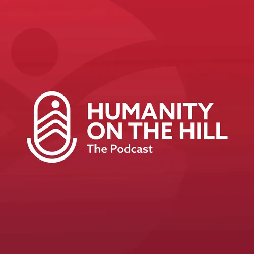 Humanity on the Hill: The Podcast
