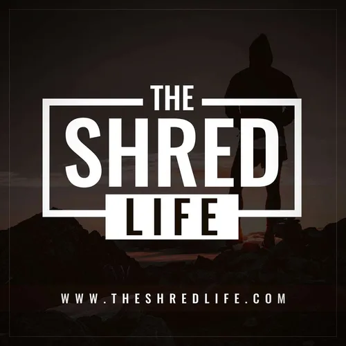 The Shred Life Podcast