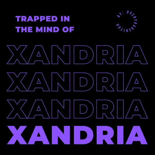 Trapped in the Mind of Xandria
