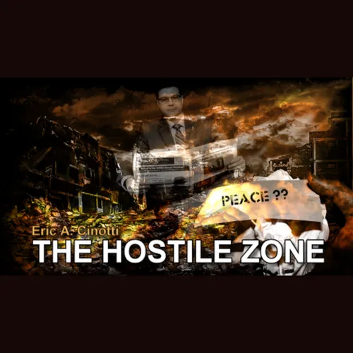 The Hostile Zone with Eric A Cinotti