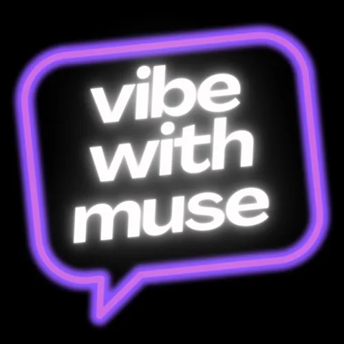 vibe with muse