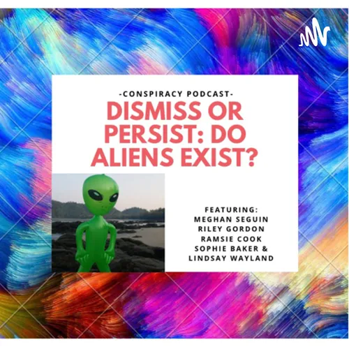 Dismiss or Persist: Do Aliens Exist?