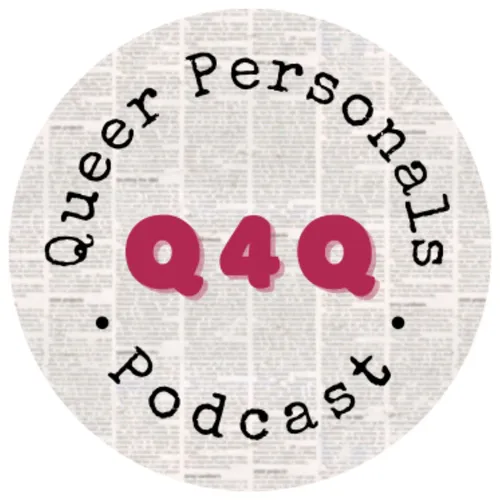 Q4Q: Queer Personals Podcast