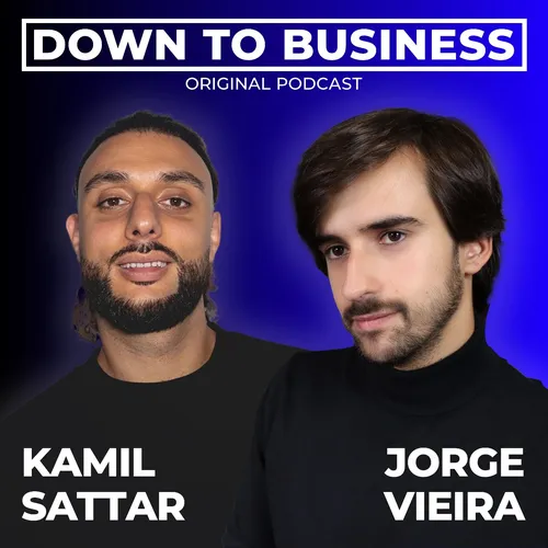Down To Business w/ Kamil Sattar & Jorge Vieira