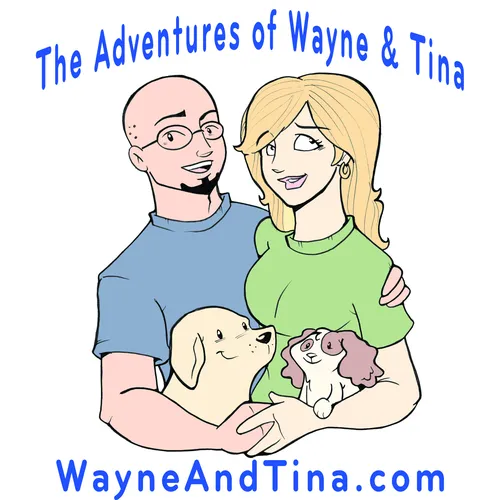The Adventures of Wayne and Tina!