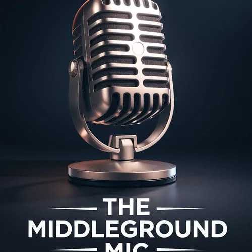 The Middle Ground Mic - Podcast