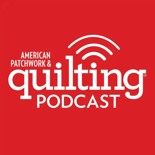 American Patchwork & Quilting Podcast