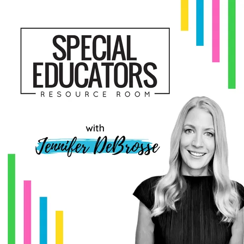Special Educators Resource Room Podcast: Real Talk for Special Education Teachers