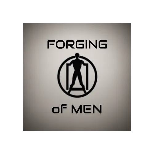 The Forging of Men