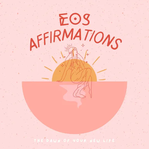 Eos Affirmations