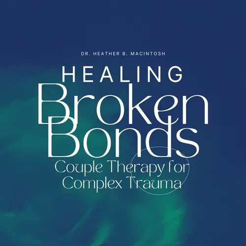 Healing Broken Bonds