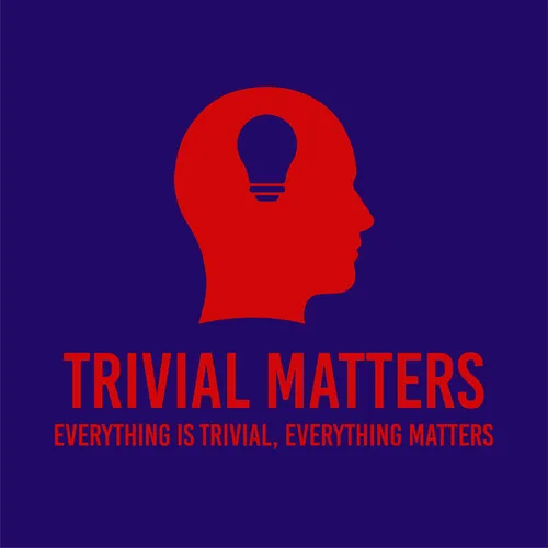 Trivial Matters