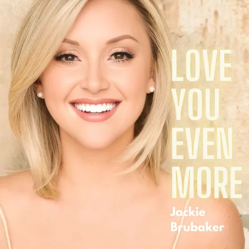 Love You Even More with Jackie Brubaker