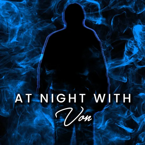 At Night With Von