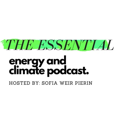 The Essential Energy and Climate Podcast