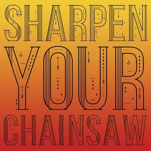Sharpen Your Chainsaw