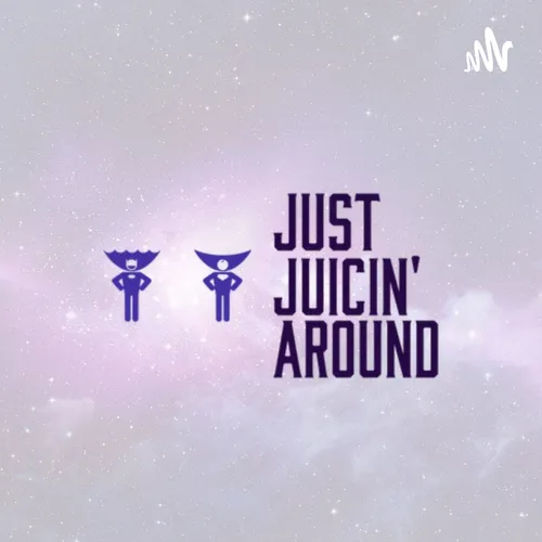 Just Juicin' Around