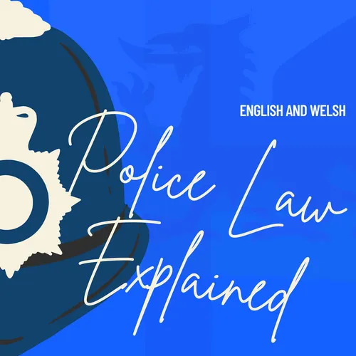 English and Welsh Police Law Explained