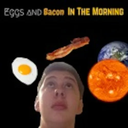 Eggs and Bacon In The Morning