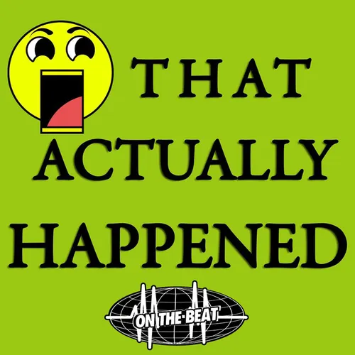 That Actually Happened