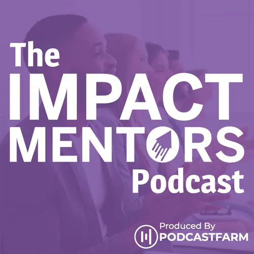 The Impact Mentors Podcast