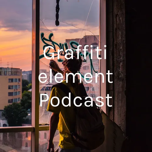 Graffiti element Podcast