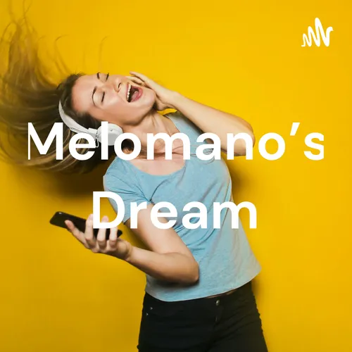 Melomano's Dream
