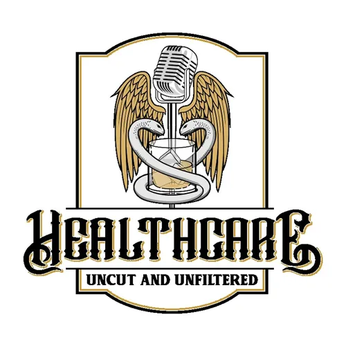 Healthcare Uncut and Unfiltered