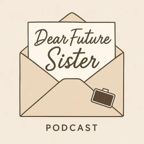 Dear Future Sister