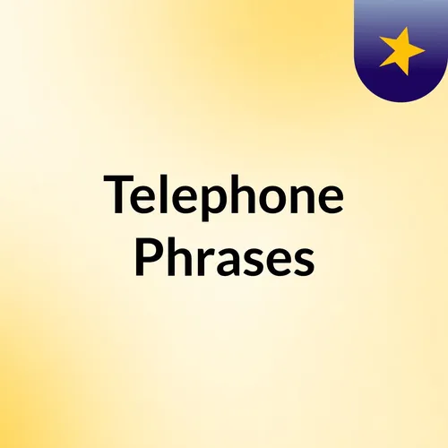Telephone Phrases