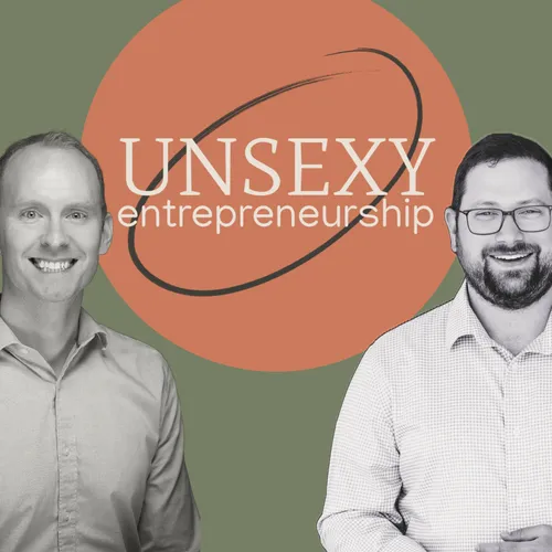 Unsexy Entrepreneurship