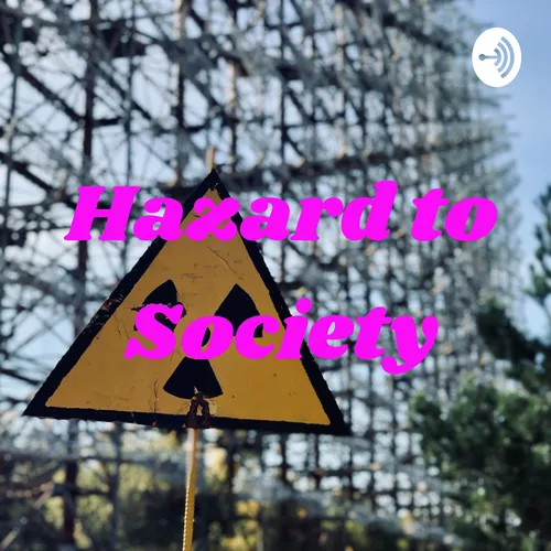 Hazard to Society