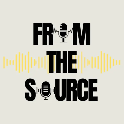 From The Source Podcast
