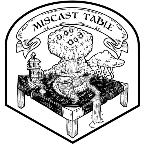 Miscast Table Podcast